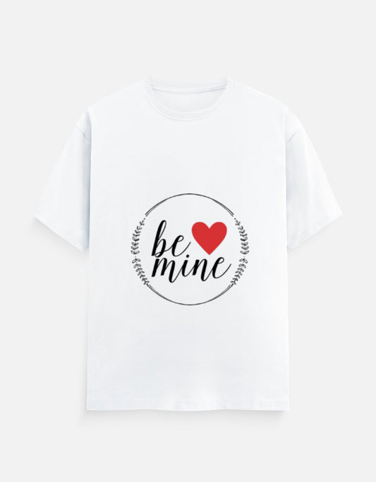 Be Mine – Unisex Valentine T-Shirt